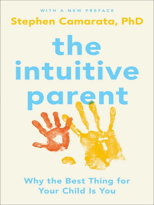 Title details for The Intuitive Parent by Stephen Camarata, Ph.D. - Wait list